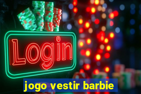 jogo vestir barbie